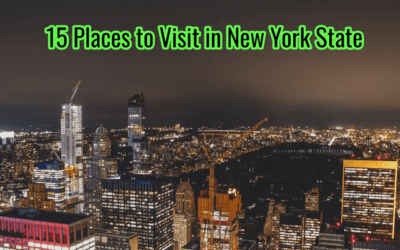 17 Best Places To Visit In New York State